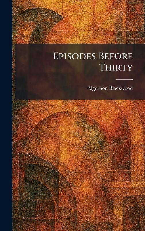 Episodes Before Thirty