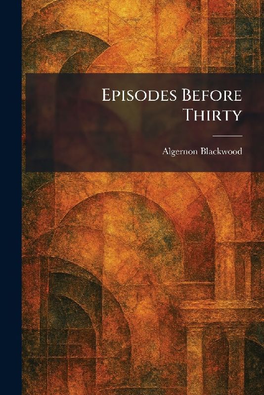 Episodes Before Thirty
