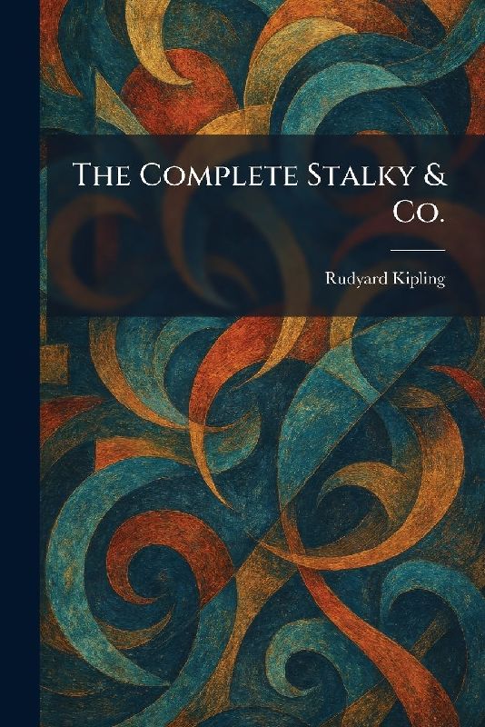 The Complete Stalky & Co.