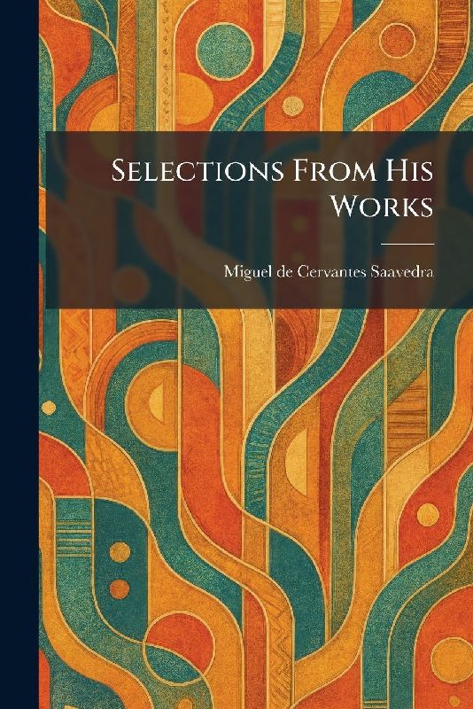 Selections From His Works