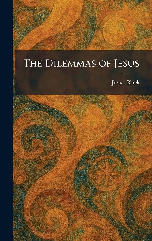The Dilemmas of Jesus