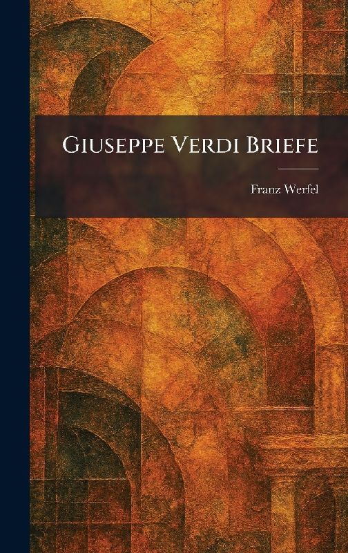 Giuseppe Verdi Briefe