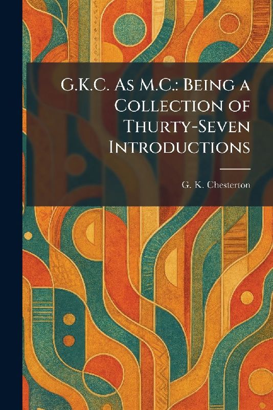 G.K.C. As M.C.