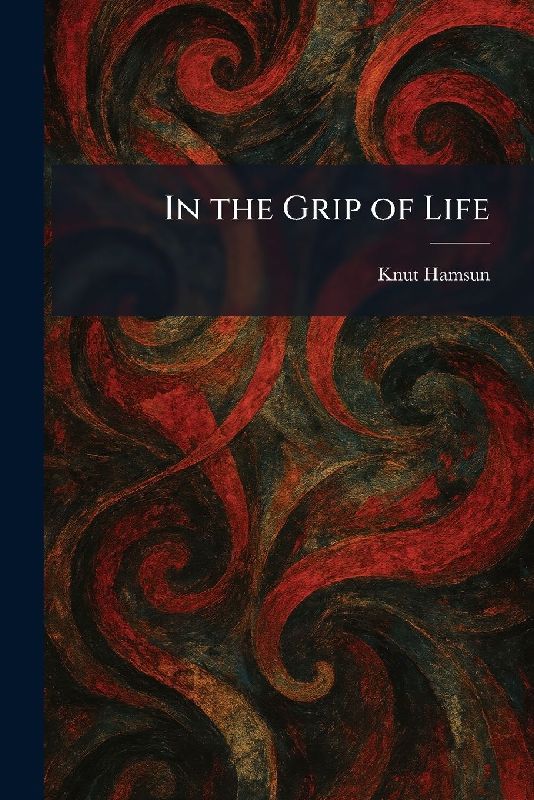 In the Grip of Life