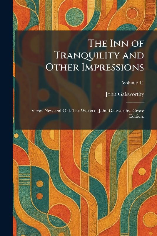The Inn of Tranquility and Other Impressions