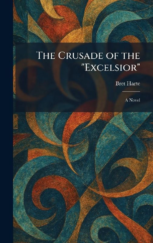 The Crusade of the "Excelsior"