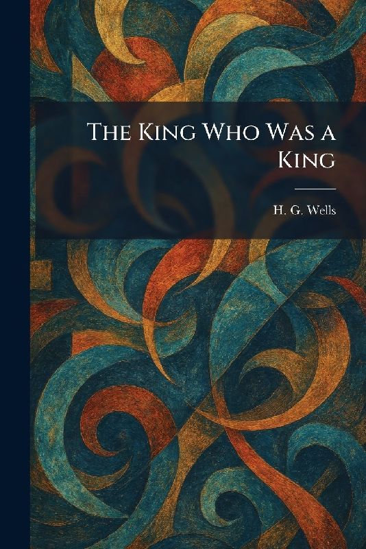 The King Who Was a King