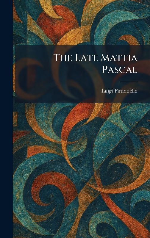 The Late Mattia Pascal