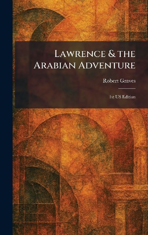 Lawrence & the Arabian Adventure