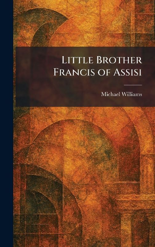 Little Brother Francis of Assisi