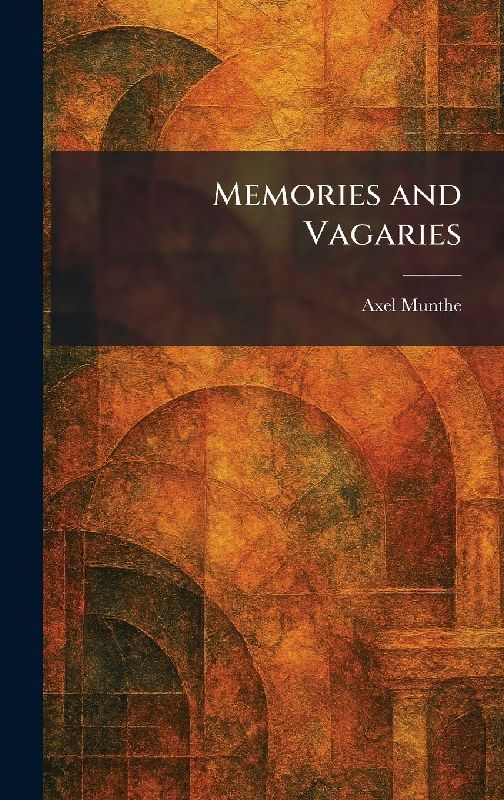 Memories and Vagaries
