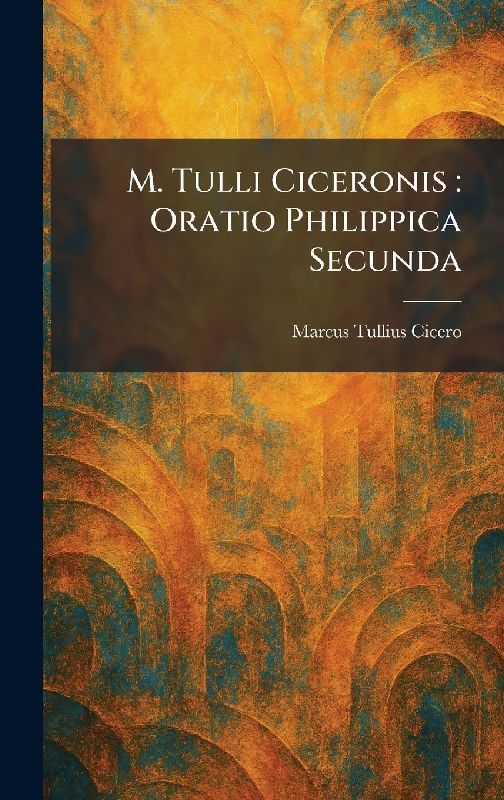 M. Tulli Ciceronis