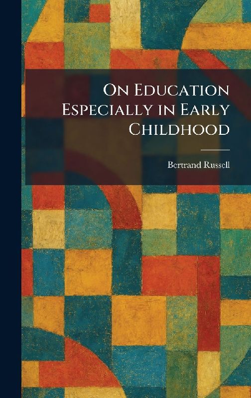 On Education Especially in Early Childhood