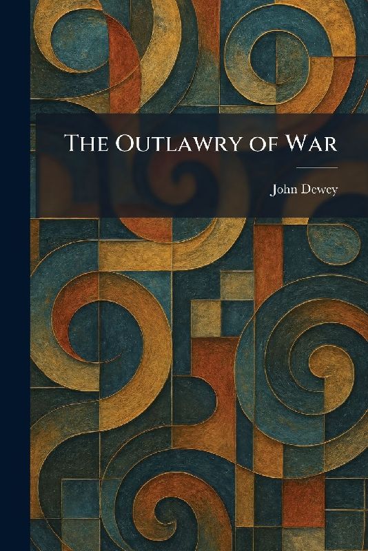 The Outlawry of War
