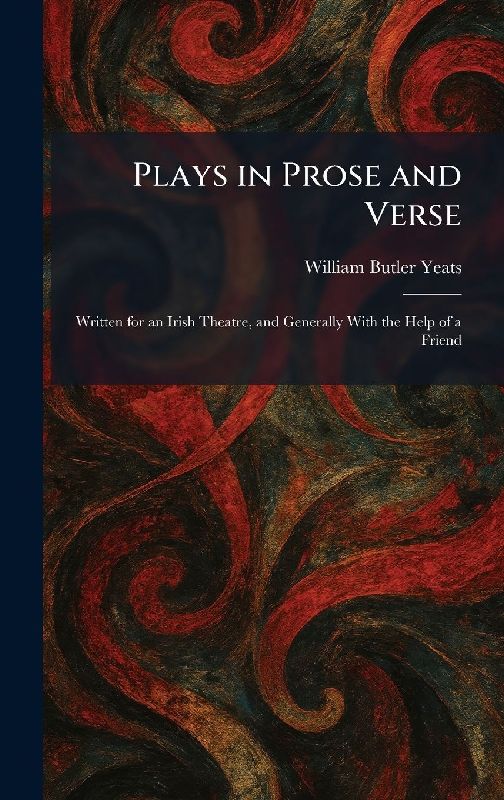 Plays in Prose and Verse