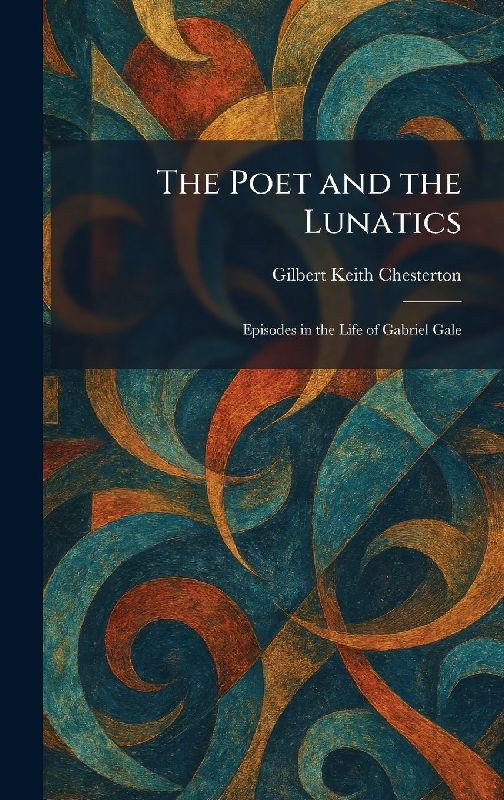 The Poet and the Lunatics