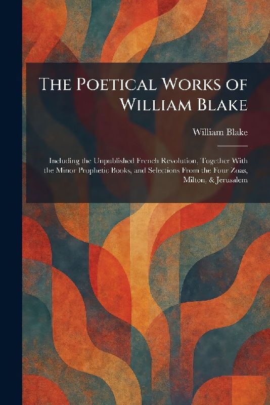 The Poetical Works of William Blake