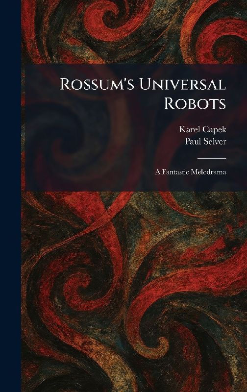 Rossum's Universal Robots