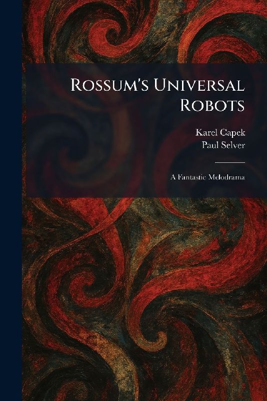Rossum's Universal Robots