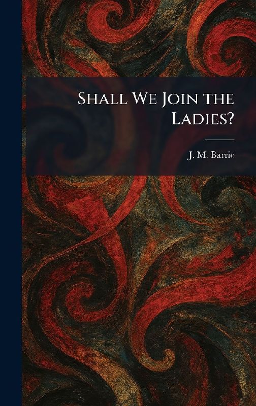 Shall We Join the Ladies?