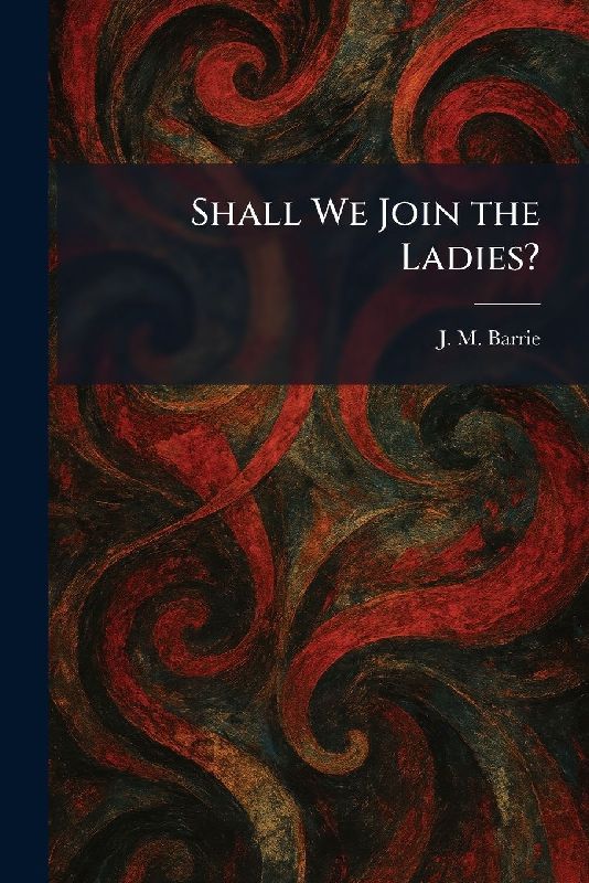 Shall We Join the Ladies?