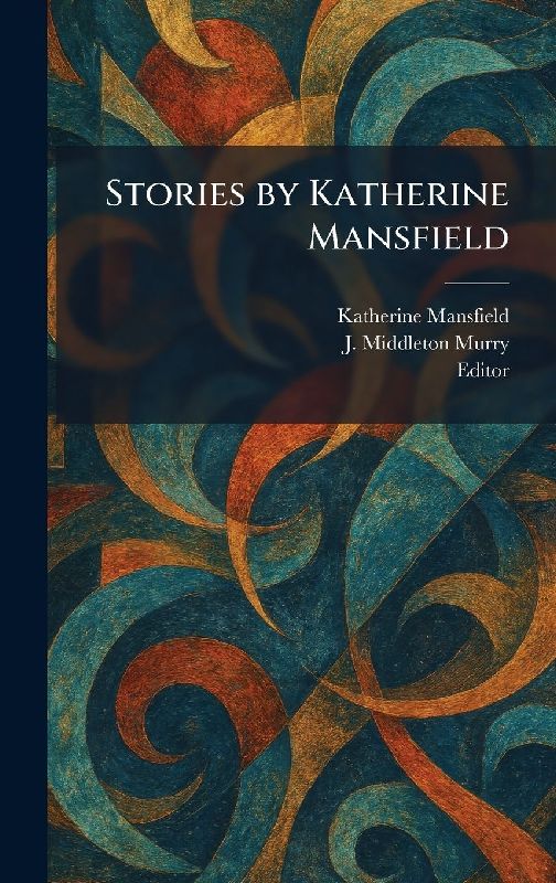 Stories by Katherine Mansfield