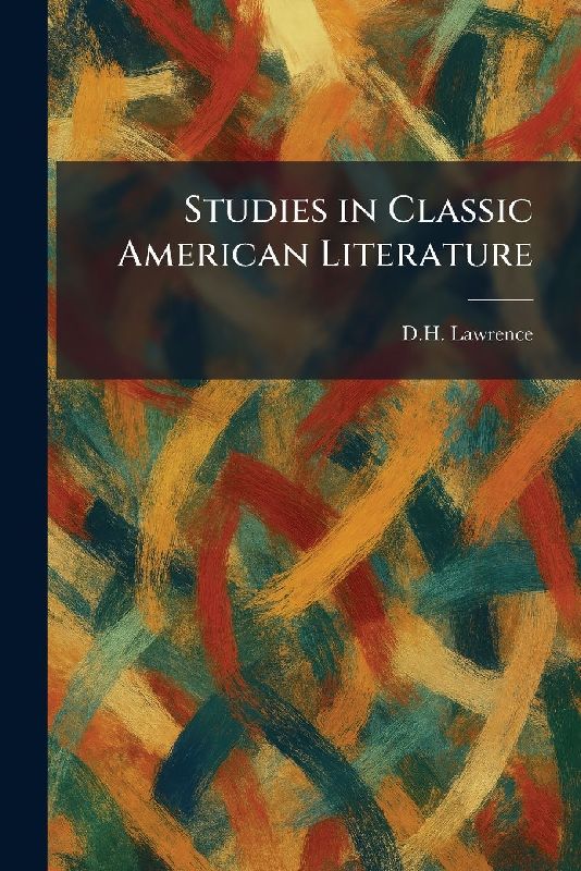 Studies in Classic American Literature