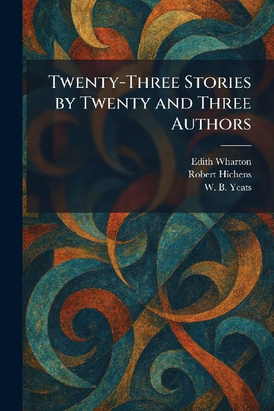 Twenty-Three Stories by Twenty and Three Authors