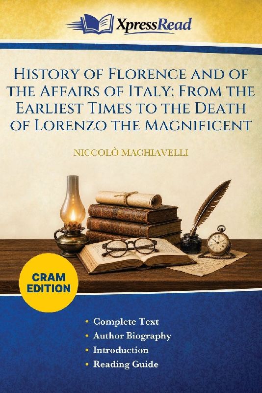 History of Florence and of the Affairs of Italy