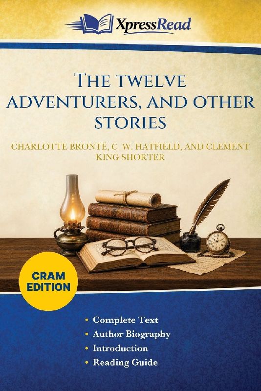 The Twelve Adventurers, and Other Stories (Cram Edition)