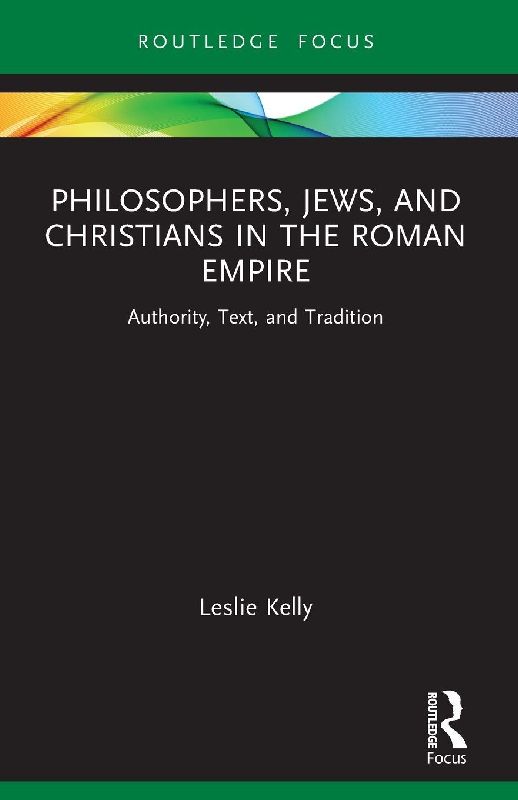 Philosophers, Jews, and Christians in the Roman Empire