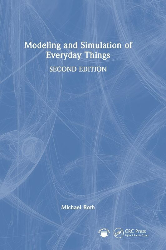 Modeling and Simulation of Everyday Things