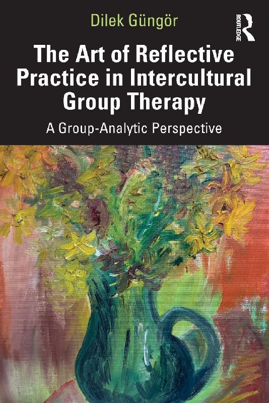 The Art of Reflective Practice in Intercultural Group Therapy