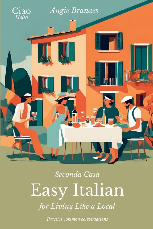 Seconda Casa - Easy Italian for Living Like a Local