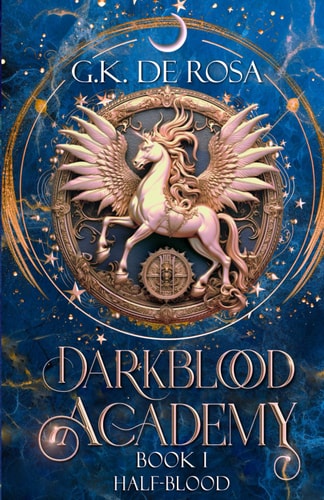 Darkblood Academy: Book One: Half-Blood (A Supernatural Academy Series, Band 1)