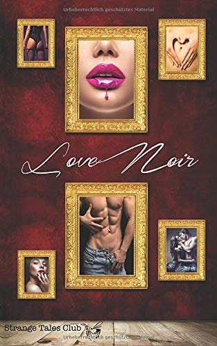 Love Noir (Strange Tales Club, Band 1)
