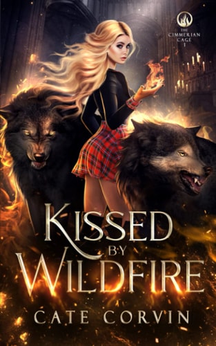 Kissed by Wildfire (The Cimmerian Cage)