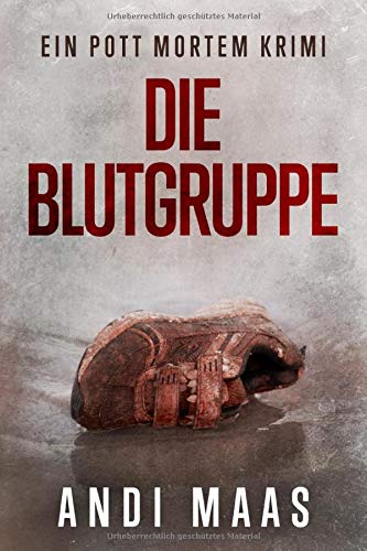 Die Blutgruppe (Pott Mortem, Band 2)