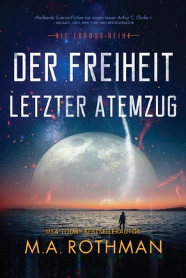 Der Freiheit letzter Atemzug (Die Exodus-Reihe)