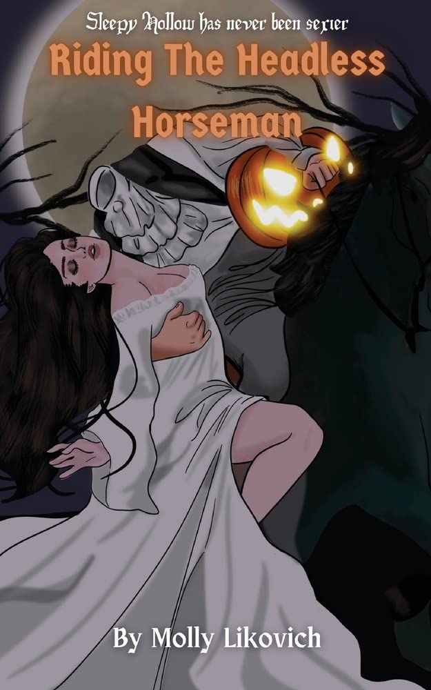 Riding The Headless Horseman (Sexy Sleepy Hollow, Band 1)