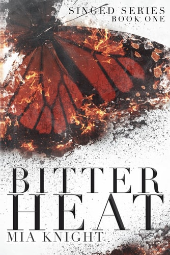 Bitter Heat (Singed Series, Band 1)
