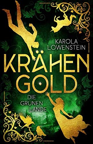 Krähengold - Die grünen Lande (Krähengold-Saga)