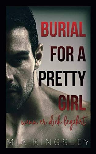 Burial For A Pretty Girl: Wenn er dich begehrt