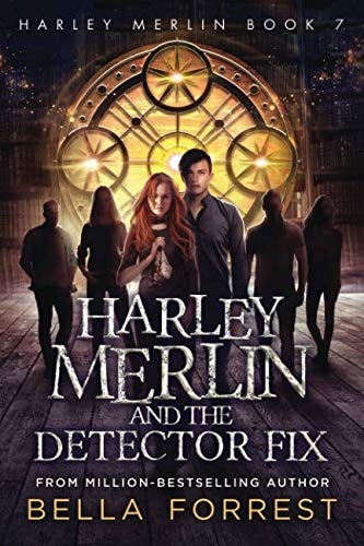 Harley Merlin 7: Harley Merlin and the Detector Fix