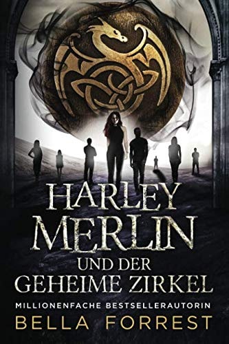 Harley Merlin und der geheime Zirkel (Harley Merlin Serie)