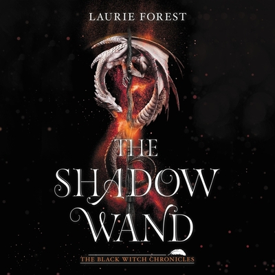 The Shadow Wand (The Black Witch Chronicles) (The Black Witch Chronicles, 3)