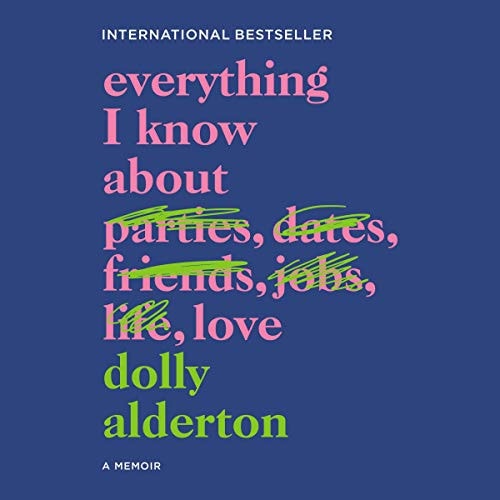 Everything I Know about Love: A Memoir