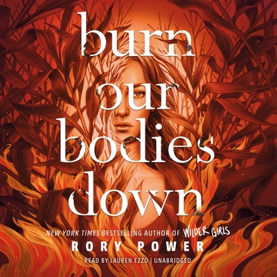 Burn Our Bodies Down: Library Edition