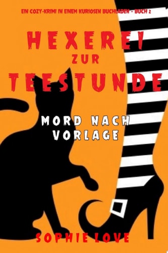 The Witching Place: Ein Tödliches Manuskript (ein Cozy-krimi In Einem Kuriosen Buchladen — Buch 2)