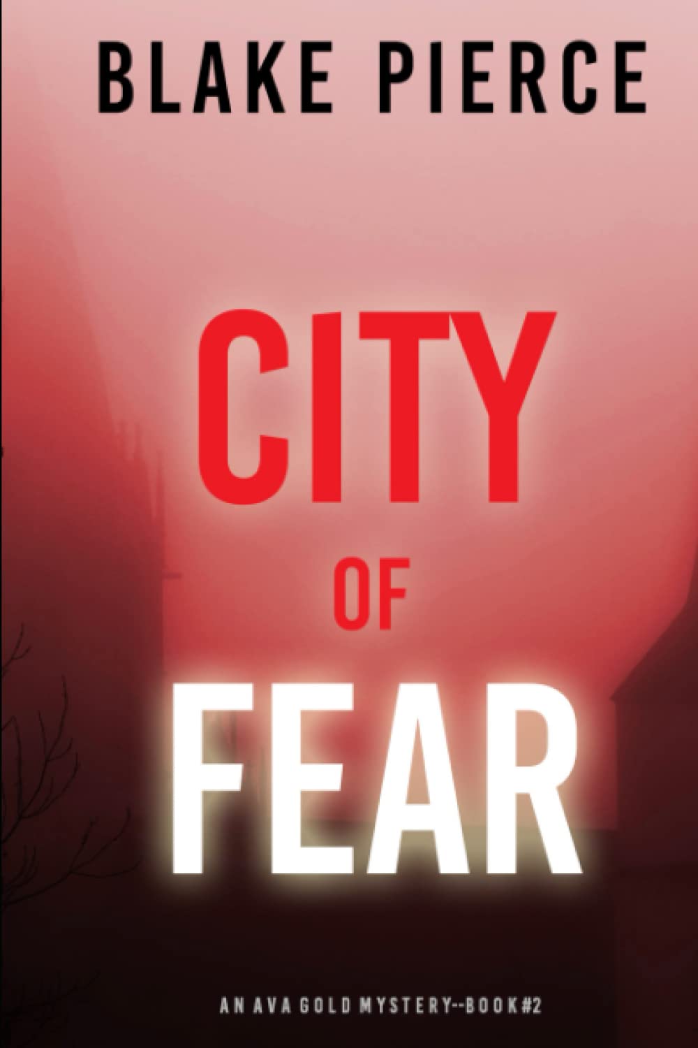 City of Fear: An Ava Gold Mystery (Book 2)